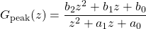 \[ G_\text{peak} (z) = \frac{b_2 z^2 + b_1 z + b_0}{z^2 + a_1 z + a_0} \]